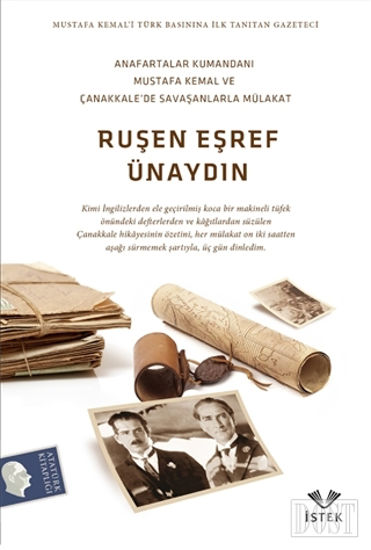 Anafartalar Kumandanı Mustafa Kemal ve Çanakkale’de Savaşanlar İle Mülakat